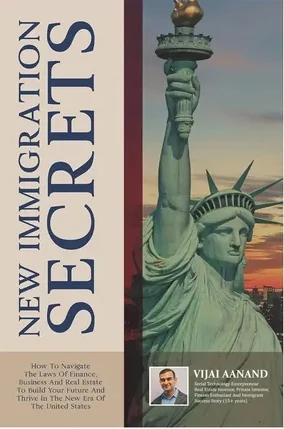 Cover of the book New Immigration Secrets by Vijai Aanand