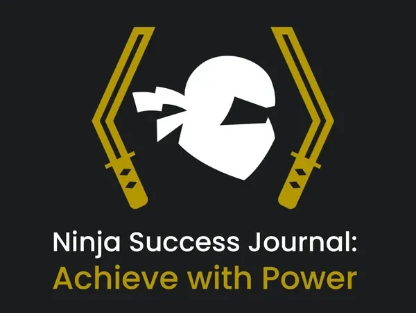 Ninja Success Journal: Achieve with Power